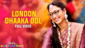London Dhaaka Dol Song Lyrics
