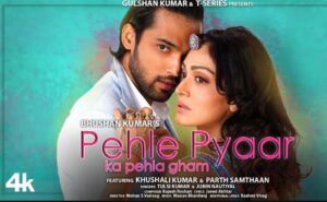 Pehle Pyaar Ka Pehla Gham Lyrics