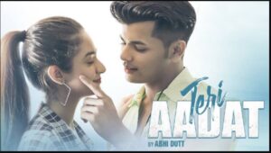 Teri Aadat Lyrics