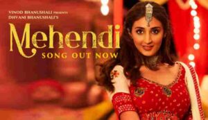 Dhvani Bhanushali Mehendi Lyrics