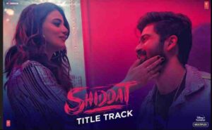Shiddat Lyrics