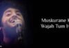 Muskurane Ki Wajah Tum Ho Song Lyrics