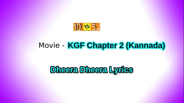 Dheera Dheera KGF 2 Lyrics