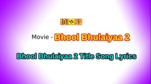 Bhool Bhulaiyaa 2 Title Song Lyrics