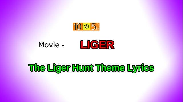 The Liger Hunt Theme Lyrics