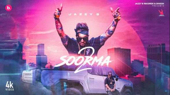 Soorma 2 Lyrics - Jazzy B, Born Ready - 10to5 Lyrics