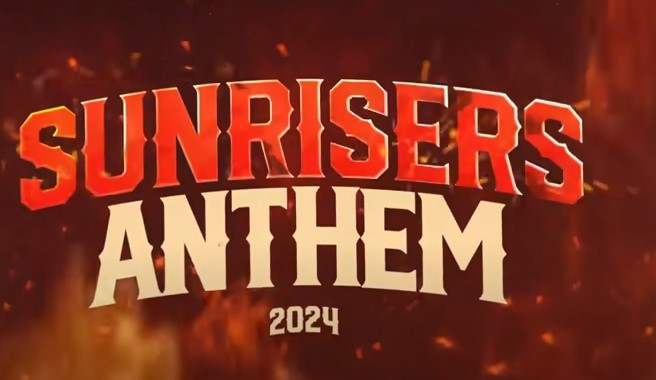 SunRisers Hyderabad Anthem Lyrics 2024